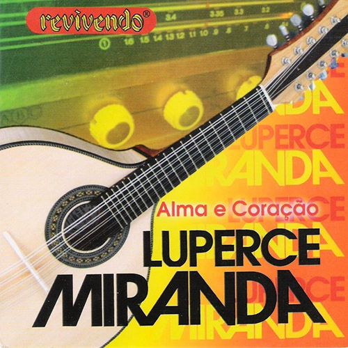 LUPERCE MIRANDA / ルペルシ・ミランダ / ALMA E CORACAO(CD-R)
