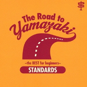 MASAYOSHI YAMAZAKI / 山崎まさよし / The Road to YAMAZAKI~the BEST selections for beginners~(STANDARDS) / THE ROAD TO YAMAZAKI - THE BEST SELECTIONS FOR BEGINNERS - (STANDARDS)