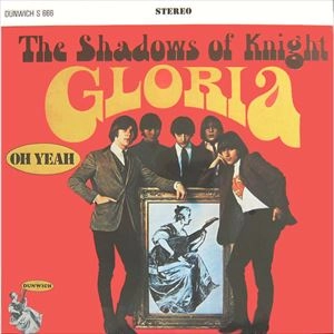 SHADOWS OF KNIGHT / シャドウズ・オブ・ナイト / GLORIA