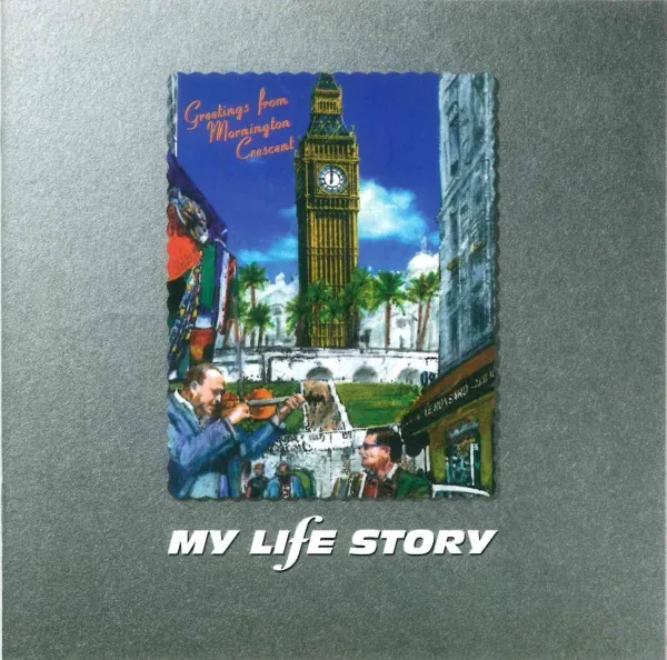 MY LIFE STORY / MORNINGTON CRESCENT
