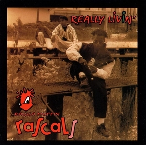 RAGGA MUFFIN RASCALS / REALLY LIVIN'