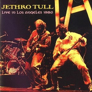 JETHRO TULL / ジェスロ･タル / LIVE IN LOS ANGELES 1980