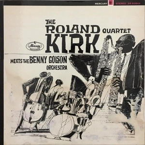 ROLAND KIRK(RAHSAAN ROLAND KIRK) / ローランド・カーク / ROLAND KIRK QUARTET MEETS THE BENNY GOLSON ORCHESTRA