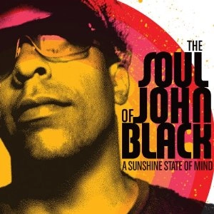 SOUL OF JOHN BLACK / ソウル・オブ・ジョン・ブラック / SUNSHINE STATE OF MIND