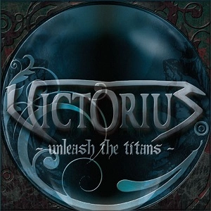 VICTORIUS / ヴィクトリアス / UNLEASHE THE TITANS
