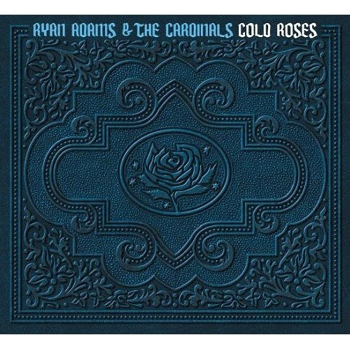 RYAN ADAMS & THE CARDINALS / ライアン・アダムズ&ザ・カーディナルズ / COLO ROSES