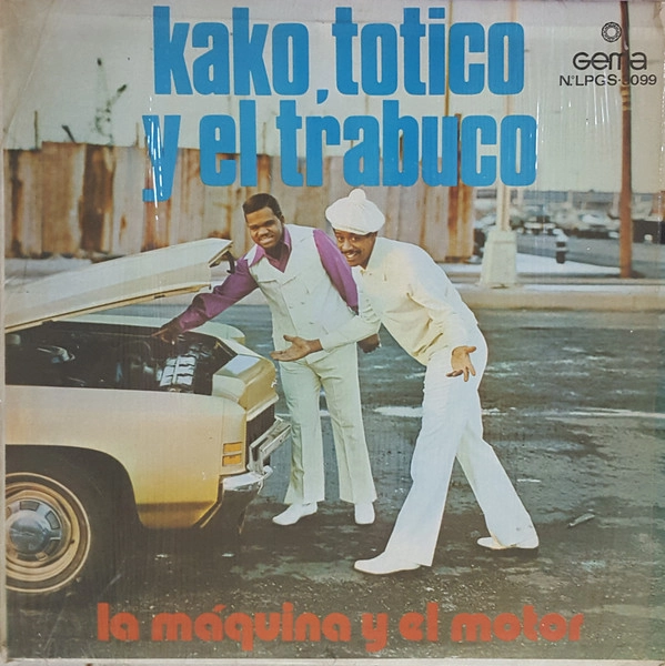 KAKO,TOTICO Y EL TRA / LA MAQUINA Y EL MOTO