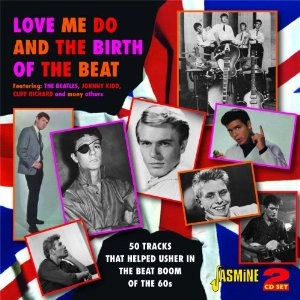V.A. (ROCK'N'ROLL/ROCKABILLY) / THE BIRTH OF THE BEAT 50 TRACKS THAT HELPED USHER IN THE BEAT BOOM OF THE 60s / LOVE ME DO AND THE BIRTH OF THE BEAT 50 TRACKS THAT HELPED USHER IN THE BEAT BOOM OF THE 60s