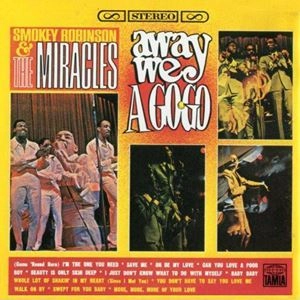 SMOKEY ROBINSON & THE MIRACLES / スモーキー・ロビンソン&ザ・ミラクルズ / AWAY WE A GO GO