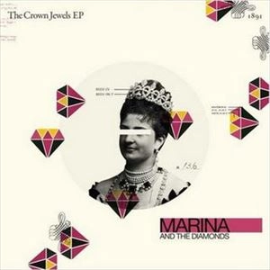 MARINA & THE DIAMONDS / マリーナ・アンド・ザ・ダイアモンズ / CROWN JEWELS EP