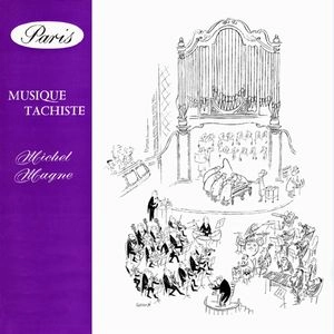 MICHEL MAGNE / ミシェル・マーニュ / MUSIQUE TACHISTE