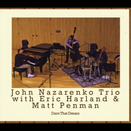 JOHN NAZARENKO / ジョン・ナザレンコ / DARN THAT DREAM (FEAT: ERIC HARLAND & MATT PENMAN)