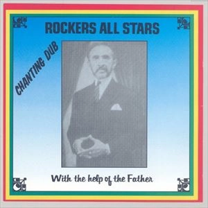 ROCKERS ALL STARS / CHANTING DUB
