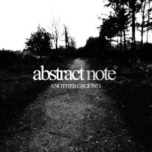 ABSTRACT NOTE / アナザ-グラインド