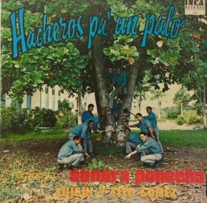 SONORA PONCENA / ソノーラ・ポンセーニャ / HACHEROS PA' UN PALO