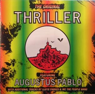 AUGUSTUS PABLO / オーガスタス・パブロ / ORIGINAL THRILLER