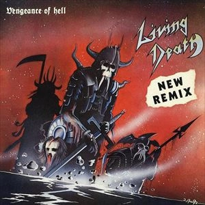 LIVING DEATH / リヴィング・デス / VENGEANCE OF HELL