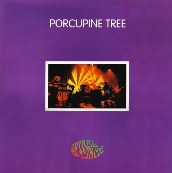 PORCUPINE TREE / ポーキュパイン・ツリー / SPIRAL CIRCUS