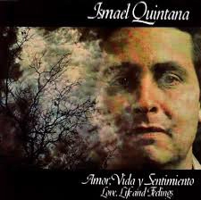 ISMAEL QUINTANA / イスマエル・キンターナ / AMOR VIDA Y SENTIMIENTO