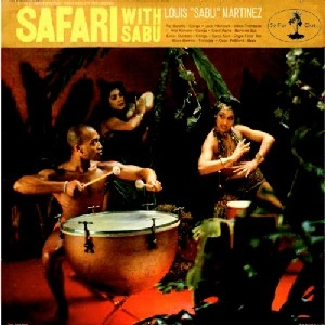 SABU MARTINEZ / サブー・マルティネス (サブー) / SAFARI WITH SABU