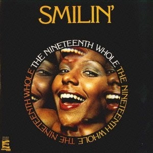 NINETEENTH WHOLE / ナインティーンス・ホール / スマイリン（紙ジャケ） / SMILIN'