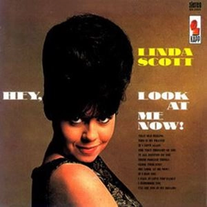 LINDA SCOTT / リンダ・スコット / HEY, LOOK AT ME NOW!