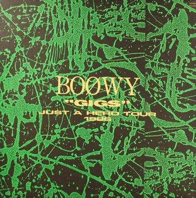 BOOWY / BOφWY / GIGS