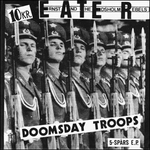 E.A.T.E.R. (ERNST AND THE EDSHOLM REBELS) / イーター / doomsday troops