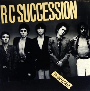 RC SUCCESSION / RCサクセション / RHAPSODY / ラプソディー
