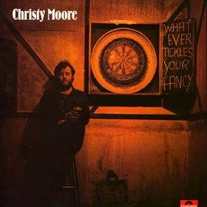 CHRISTY MOORE / クリスティ・ムーア / WHATEVER TICKLES YOUR FANCY