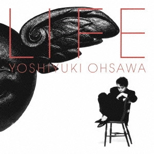 YOSHIYUKI OHSAWA / 大沢誉志幸 / LIFE