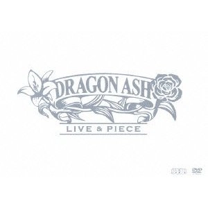Dragon Ash / ＬＩＶＥ＆ＰＩＥＣＥ　　　　　