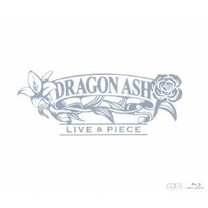 Dragon Ash / ＬＩＶＥ＆ＰＩＥＣＥ（Ｂｌｕ－