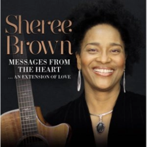 SHEREE BROWN / シェリー・ブラウン / MESSAGES FROM THE HEART