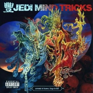 JEDI MIND TRICKS / ジェダイ・マインド・トリックス / SERVANTS IN HEAVEN, KINGS IN HELL