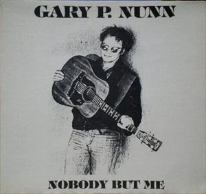 GARY P. NUNN / NOBODY BUT ME