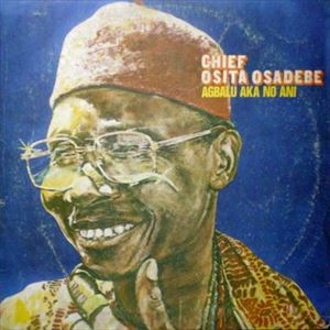 CHIEF STEPHEN OSITA OSADEBE / チーフ・スティーヴン・オシタ・オサデベ / AGBALU AKA NO ANI