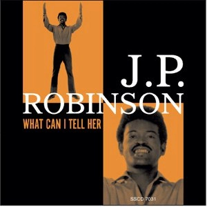 J.P. ROBINSON / J.P.ロビンソン / ホワット･キャン･アイ･テル･ハー / WHAT  CAN I TELL HER