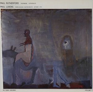 PAUL RUTHERFORD / ポール・ラザフォード / PAUL RUTHERFORD / PAUL LOVENS
