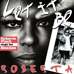 ROBERTA FLACK / ロバータ・フラック / LET IT BE