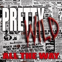 PRETTY WILD / プリティー・ワイルド / ALL THE WAY