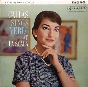MARIA CALLAS / マリア・カラス / CALLAS SINGS VERDI AT LA SCALA