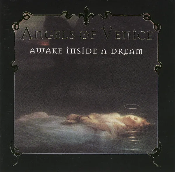 ANGELS OF VENICE / A WAKE INSIDE A DREA