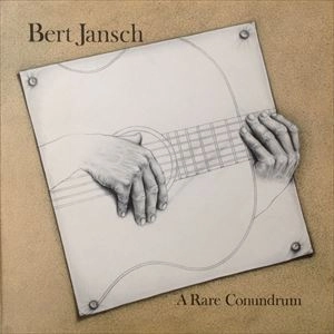 BERT JANSCH / バート・ヤンシュ / RARE CONUNDRUM