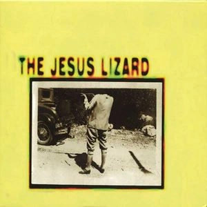 JESUS LIZARD / ジーザス・リザード / JESUS LIZARD