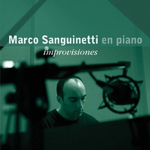 MARCO SANGUINETTI  / マルコ・サンギネッティ / IMPROVISATIONS