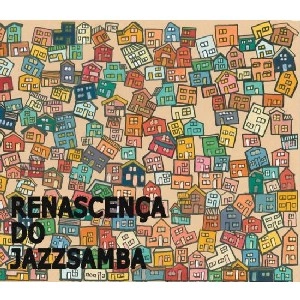 BRAZIL SHOKAI / ぶらじる商会 / ヘナセンサ・ド・ジャズ・サンバ / RENASCENCA DO JAZZSAMBA