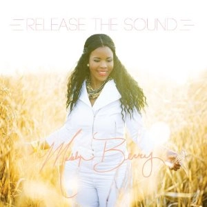 MADELYN BERRY / RELEASE THE SOUND