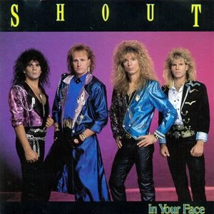 SHOUT / シャウト / IN YOUR FACE