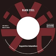 REGGAELATION INDEPENDANCE / BLACK STEEL c/w IRON MAN STYLE